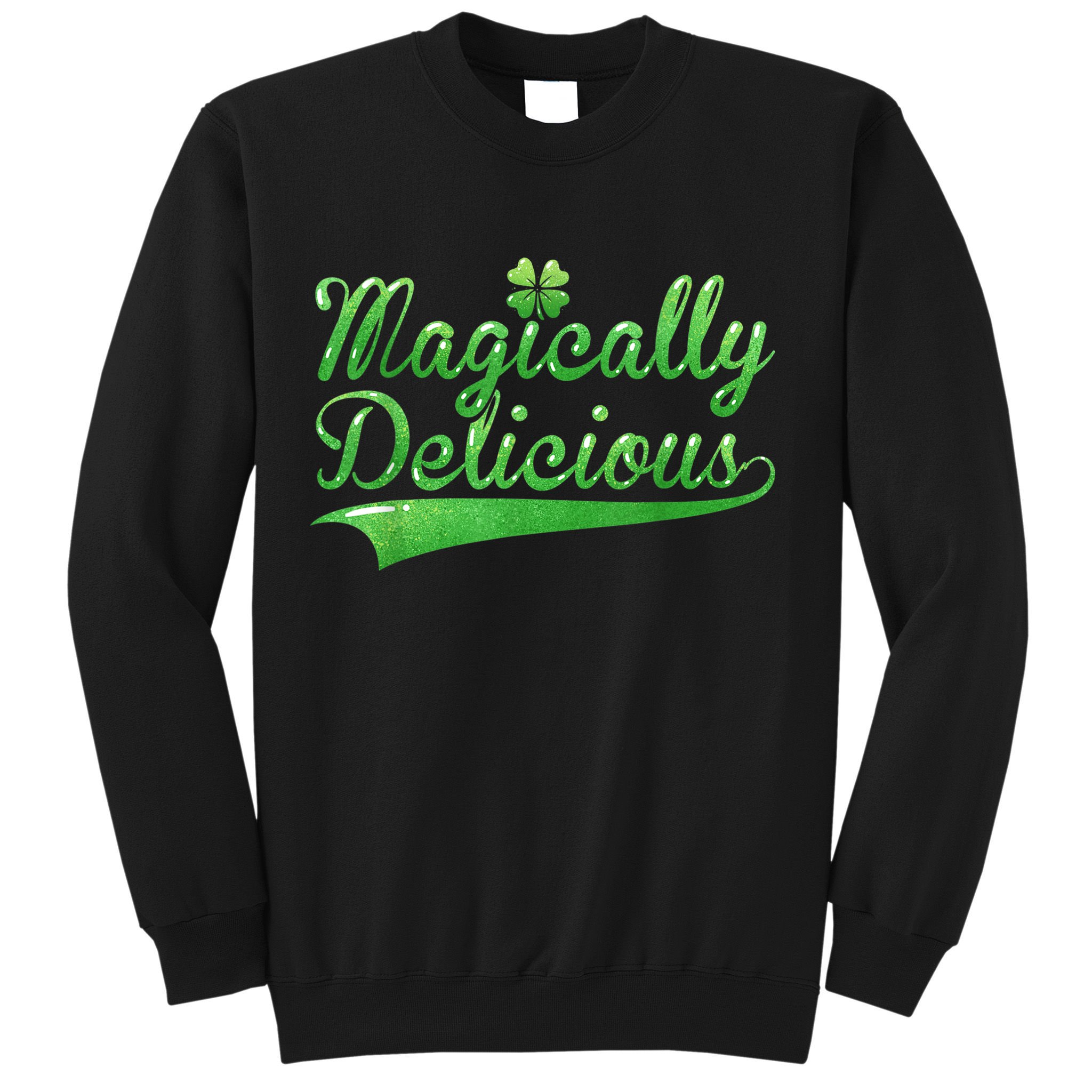 Magically Delicious Funny Irish St Patrick's Day Wo Sweatshirt