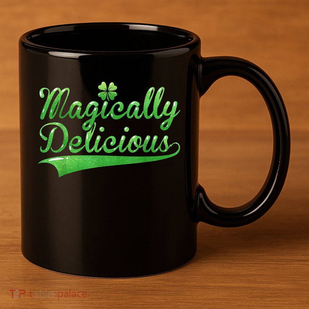 Magically Delicious Funny Irish St Patrick's Day Wo 11oz C Handle Ceramic Mug