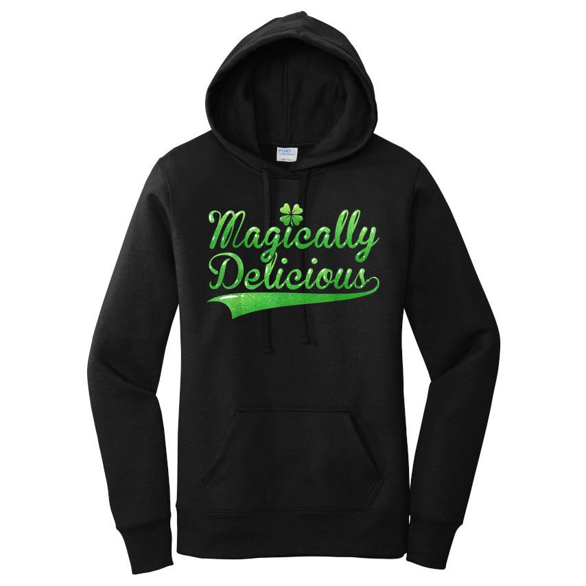 Magically Delicious Funny Irish St Patrick's Day Wo Women's Pullover Hoodie