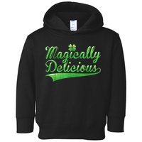 Magically Delicious Funny Irish St Patrick's Day Wo Toddler Hoodie