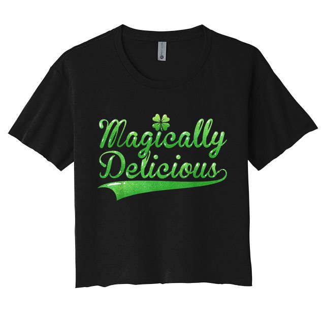 Magically Delicious Funny Irish St Patrick's Day Wo Crop Top