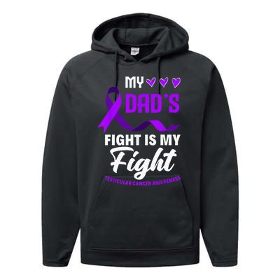 My Dads Fight Is My Fight Testicular Cancer Awareness Performance Fleece Hoodie