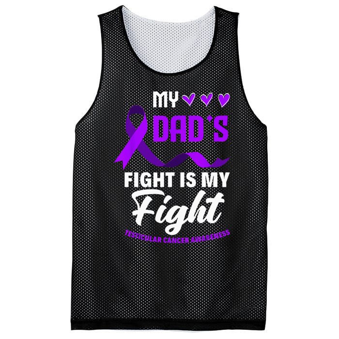 My Dads Fight Is My Fight Testicular Cancer Awareness Mesh Reversible Basketball Jersey Tank