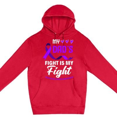 My Dads Fight Is My Fight Testicular Cancer Awareness Premium Pullover Hoodie