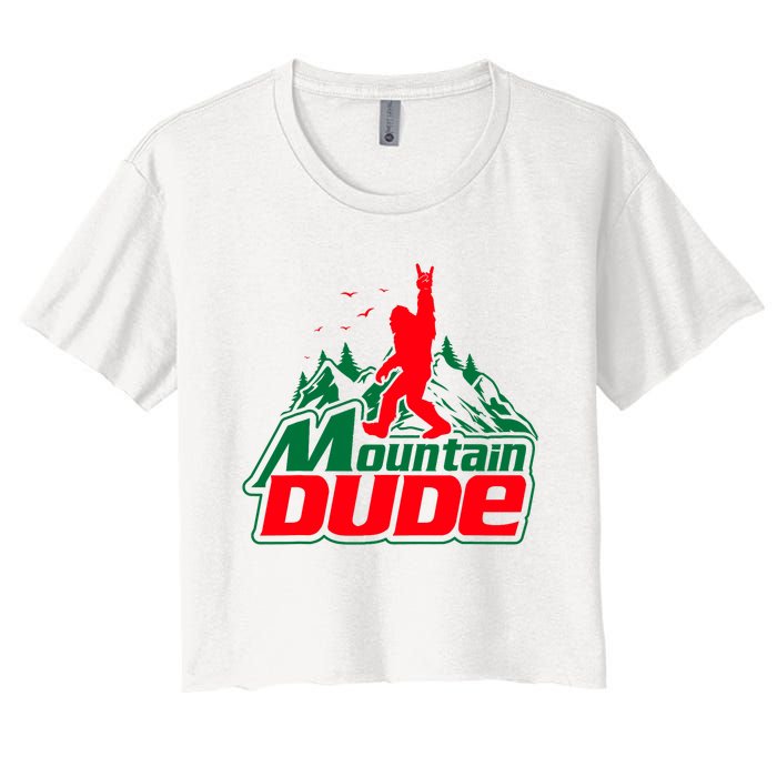 Mountain Dude Funny Bigfoot Sasquatch Hiking Gifts Women's Crop Top Tee