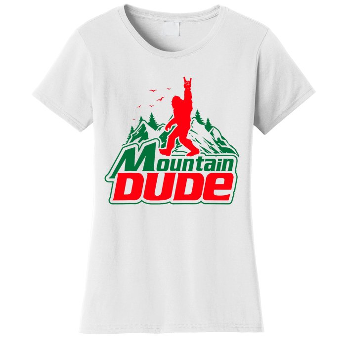 Mountain Dude Funny Bigfoot Sasquatch Hiking Gifts Women's T-Shirt