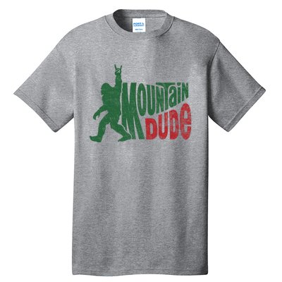 Mountain Dude Funny Bigfoot Sasquatch Tall T-Shirt