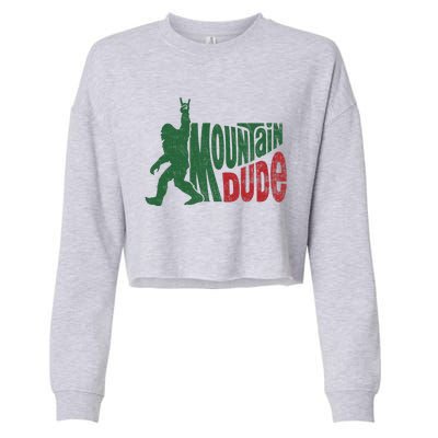 Mountain Dude Funny Bigfoot Sasquatch Cropped Pullover Crew