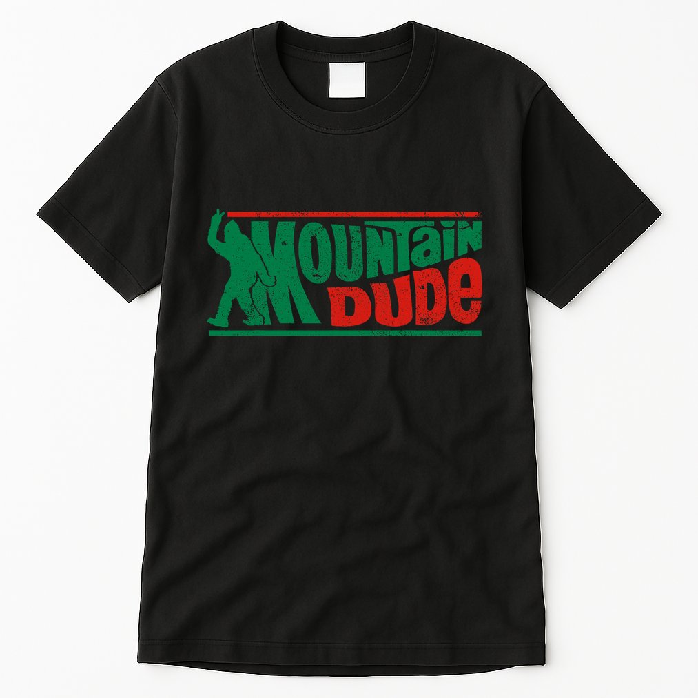 Mountain Dude Funny Bigfoot Sasquatch Rock On Hiking Vintage Tall T-Shirt