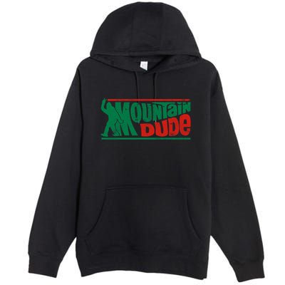Mountain Dude Funny Bigfoot Sasquatch Rock On Hiking Vintage Premium Pullover Hoodie