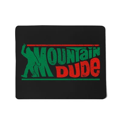 Mountain Dude Funny Bigfoot Sasquatch Rock On Hiking Vintage Mousepad