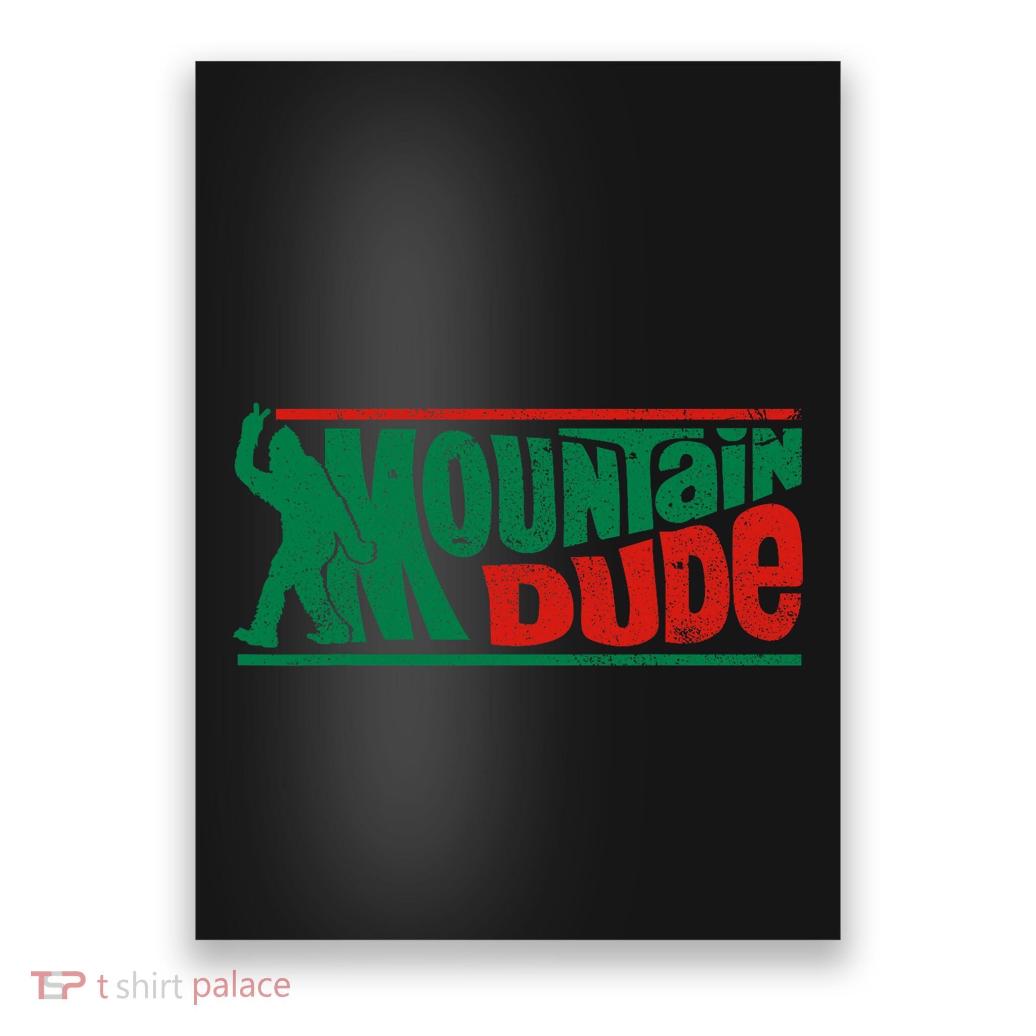 Mountain Dude Funny Bigfoot Sasquatch Rock On Hiking Vintage Poster