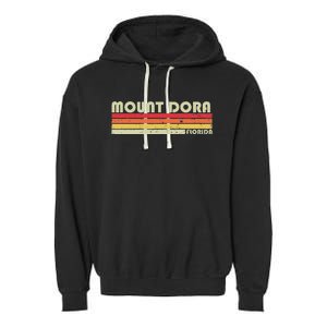 Mount Dora Fl Florida Funny City Home Roots Gift Retro 80s Garment-Dyed Fleece Hoodie