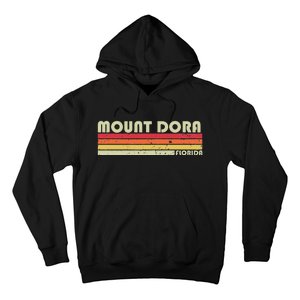 Mount Dora Fl Florida Funny City Home Roots Gift Retro 80s Hoodie