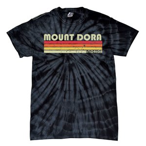 Mount Dora Fl Florida Funny City Home Roots Gift Retro 80s Tie-Dye T-Shirt