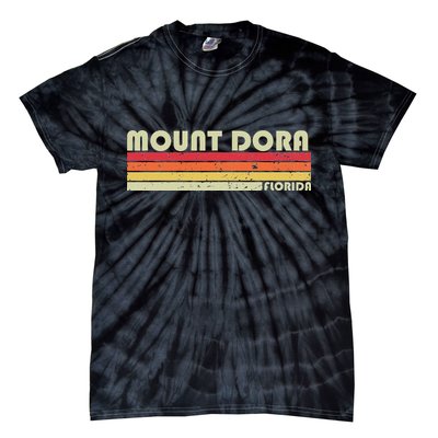 Mount Dora Fl Florida Funny City Home Roots Gift Retro 80s Tie-Dye T-Shirt