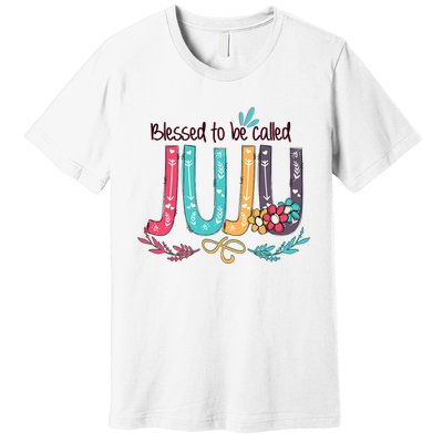 Mothers Day Gift Blessed To Be Called Juju Premium T-Shirt