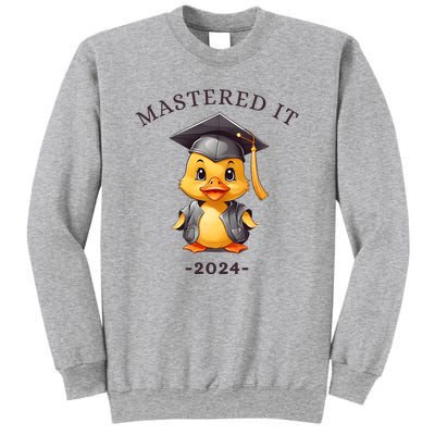 Masters Degree Graduation 2024 Mastered It Sweatshirt