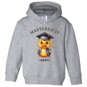 Masters Degree Graduation 2024 Mastered It Toddler Hoodie