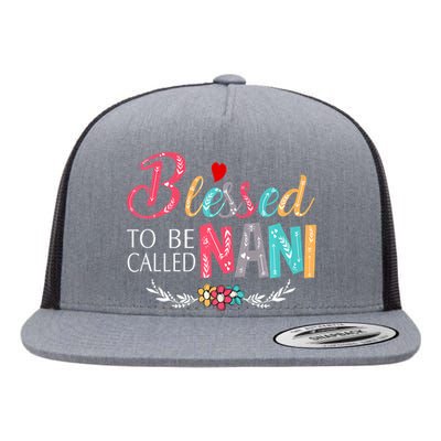 Mothers Day Gift Blessed To Be Called Nani Flat Bill Trucker Hat