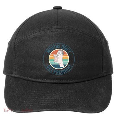 Mouths DonT Get Pregnant Retro 7-Panel Snapback Hat