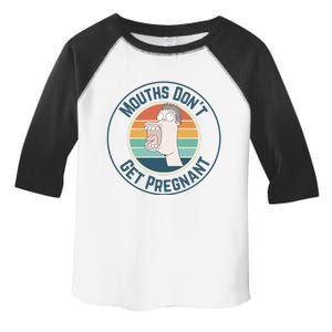 Mouths DonT Get Pregnant Retro Toddler Fine Jersey T-Shirt