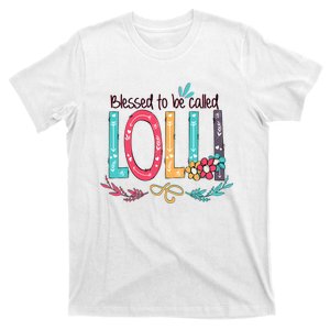 Mothers Day Gift Blessed To Be Called Lolli T-Shirt