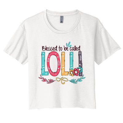 Mothers Day Gift Blessed To Be Called Lolli Women's Crop Top Tee