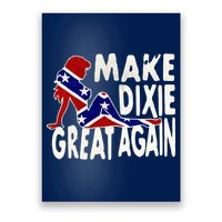 Make Dixie Great Again Civil War Flag Poster