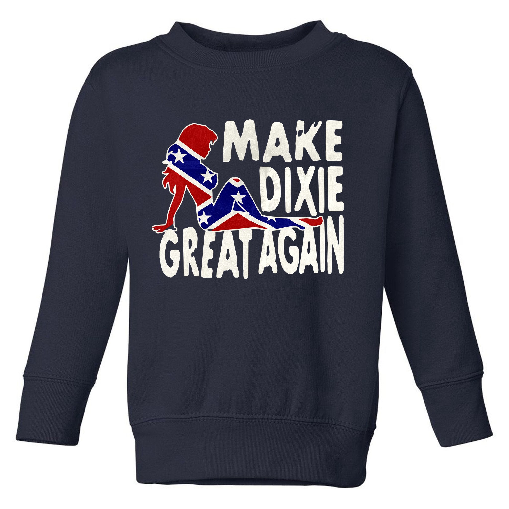 Make Dixie Great Again Civil War Flag Toddler Sweatshirt