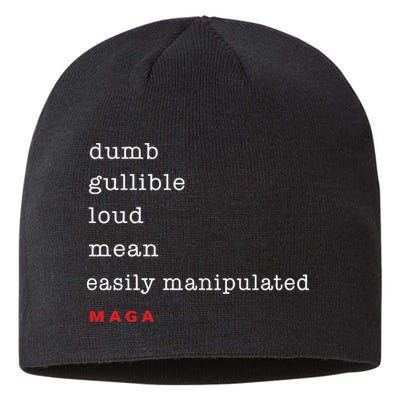 Maga Dumb Gullible Loud Mean Easily Manipulated Sustainable Beanie