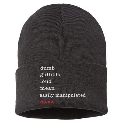 Maga Dumb Gullible Loud Mean Easily Manipulated Sustainable Knit Beanie