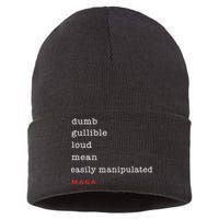 Maga Dumb Gullible Loud Mean Easily Manipulated Sustainable Knit Beanie