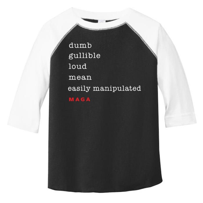 Maga Dumb Gullible Loud Mean Easily Manipulated Toddler Fine Jersey T-Shirt