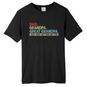 M.ens Dad Grandpa Great Grandpa I Just Keep Getting Better Tall Fusion ChromaSoft Performance T-Shirt