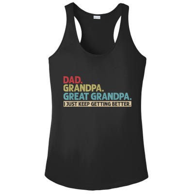 M.ens Dad Grandpa Great Grandpa I Just Keep Getting Better Ladies PosiCharge Competitor Racerback Tank
