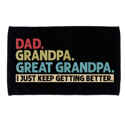 M.ens Dad Grandpa Great Grandpa I Just Keep Getting Better Microfiber Hand Towel