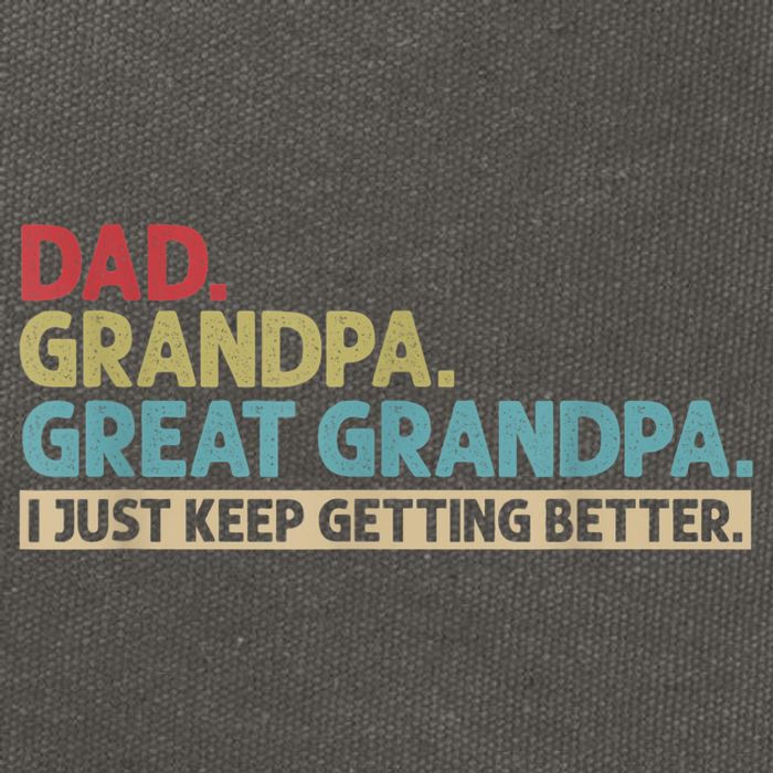 M.ens Dad Grandpa Great Grandpa I Just Keep Getting Better Cotton Canvas Backpack