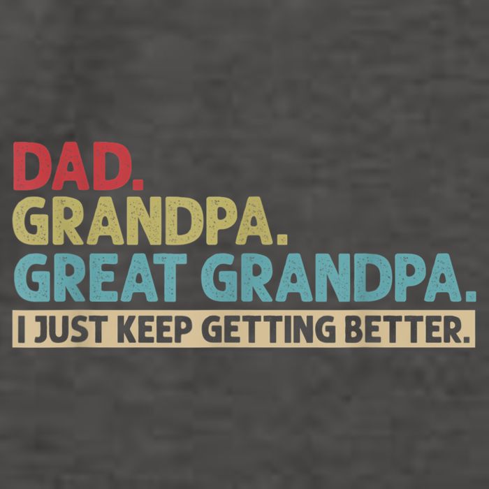 M.ens Dad Grandpa Great Grandpa I Just Keep Getting Better Vector Backpack