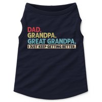 M.ens Dad Grandpa Great Grandpa I Just Keep Getting Better Doggie Tank