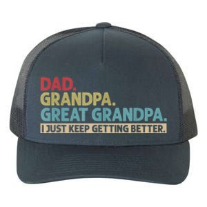 M.ens Dad Grandpa Great Grandpa I Just Keep Getting Better Yupoong Adult 5-Panel Trucker Hat