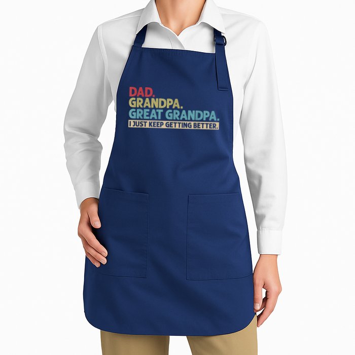 M.ens Dad Grandpa Great Grandpa I Just Keep Getting Better Apron