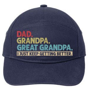 M.ens Dad Grandpa Great Grandpa I Just Keep Getting Better 7-Panel Snapback Hat