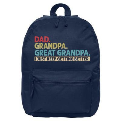 M.ens Dad Grandpa Great Grandpa I Just Keep Getting Better 16 in Basic Backpack