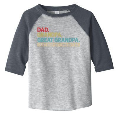 M.ens Dad Grandpa Great Grandpa I Just Keep Getting Better Toddler Fine Jersey T-Shirt