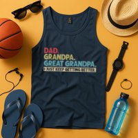 M.ens Dad Grandpa Great Grandpa I Just Keep Getting Better Tank Top