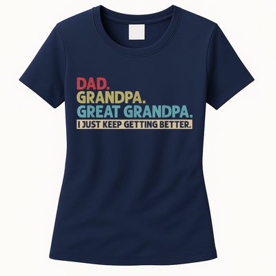 M.ens Dad Grandpa Great Grandpa I Just Keep Getting Better Womens T-Shirt