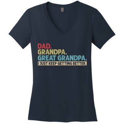 M.ens Dad Grandpa Great Grandpa I Just Keep Getting Better Women's V-Neck T-Shirt