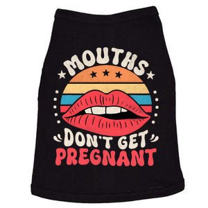 Mouths DonT Get Pregnant Inappropriate Humor Adult Jokes Doggie Tank