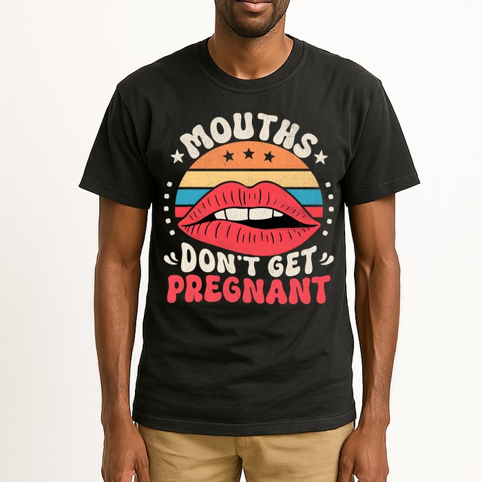 Mouths DonT Get Pregnant Inappropriate Humor Adult Jokes Tall T-Shirt